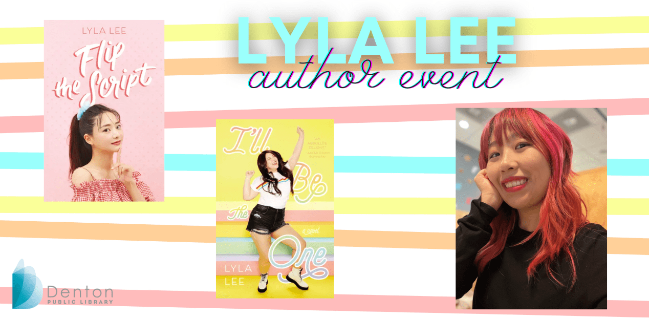 Lyla Lee and images of her books Flip the Script and I'll Be the One. Lyla Lee author event.